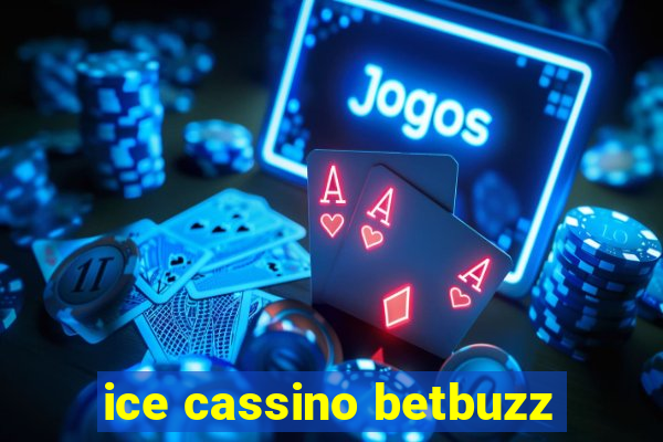 ice cassino betbuzz